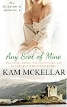 Any Scot of Mine by Kam McKellar
