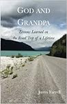 God and Grandpa: Lessons Learned on the Road Trip of a Lifetime