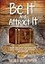 Be It And Attract It: Create and sustain your dream life from nothing but consciousness and gratitude