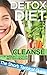 Detox Diet: Tactical Guide To Cleanse For Weight Loss And Better Health