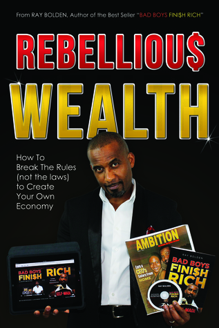 Rebellious Wealth (Bad Boys Finish Rich #2)