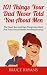 101 Things Your Dad Never Told You About Men: The Good, Bad, And Ugly Things Men Want And Think About Women And Relationships (Smart Dating Books for Women)