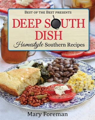 Deep South Dish: Homestyle Southern Recipes (Paperback)