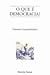 O Que É Democracia?: A Genealogia Filosófica de uma Grande Aventura Humana