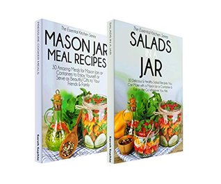 Mason Jar Cookbook Bundle: The Best-Of The Essential Kitchen Series: 60 Recipes Help Your Cook, Bake & Showcase Your Skills With Mason Jars (Kindle Edition)