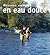 Pêches faciles en eau douce by Pascal Durantel