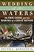 Wedding of the Waters by Peter L. Bernstein