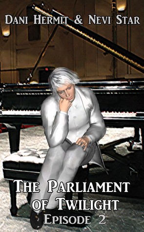 Parliament of Twilight: Episode 2 (Parliament of Twilight, #2)