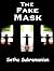 The Fake Mask by Sethu Subramanian