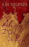 Alexey Dyed in Red by A.M. Valenza