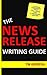 The News Release Writing Guide by Tim Herrera