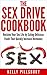 The Sex Drive Cookbook: Reclaim Your Sex Life by Eating Delicious Foods That Quickly Increase Hormones