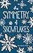 The Symmetry of Snowflakes