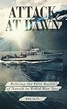 Attack at Dawn: Reliving the Battle of Narvik in World War II Book cover for Attack at Dawn: Reliving the Battle of Narvik in World War II