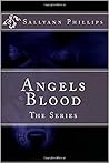 Angel's Blood by Sallyann Phillips Angel's Blood by Sallyann Phillips
