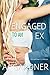 Engaged to an Ex (How to Ma...