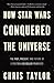 How Star Wars Conquered the Universe by Chris     Taylor How Star Wars Conquered the Universe by Chris     Taylor