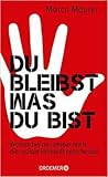 Du bleibst, was d...