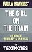 The Girl on the Train: A Novel by Paula Hawkins | A 15~Minute Summary & Analysis