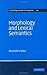 Morphology and Lexical Semantics (Cambridge Studies in Linguistics Book 104)