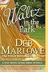 A Waltz in the Park by Deb Marlowe