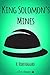 King Solomon's Mines by H. Rider Haggard