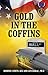 Gold in the Coffins