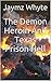 The Demon Heroin And Texas Prison Hell