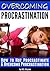 Overcoming Procrastination:...