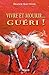 Vivre et Mourir... Guéri! (French Edition)