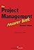 The Project Management Answer Book