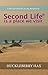 Second Life ® is a place we...