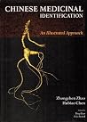 Chinese Medicinal Identification: An Illustrated Approach Chinese Medicinal Identification: An Illustrated Approach