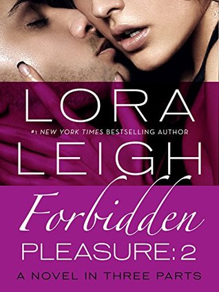 Forbidden Pleasure: Part 2: A Novel in Three Parts (Bound Hearts:Forbidden Pleasure)