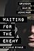 Waiting for the Enemy by Brandon Davis Jennings