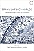 Translating Worlds by Carlo Severi
