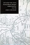 Beyond the Pass: Economy, Ethnicity, and Empire in Qing Central Asia, 1759-1864