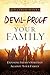Devil-Proof Your Family: Exposing Satan's Strategy Against Your Family