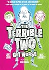 The Terrible Two Get Worse by Mac Barnett