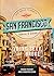 Off Track Planet's San Francisco Travel Guide for the Young, ... by Editors of Off Track Planet...