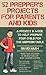 52 Prepper's Projects for Parents and Kids: A Project a Week to Help Prepare Your Child for the Unpredictable