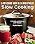 Low Carb High Fat and Paleo Slow Cooking: 60 Healthy and Delicious LCHF Recipes