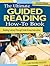 The Ultimate Guided Reading How-To Book: Building Literacy Through Small-Group Instruction