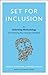 SET for Inclusion: An Underlying Methodology for Achieving Your Inclusion Dividend