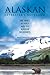 The Alaskan Retreater's Notebook: One Man's Journey into the Alaskan Wilderness