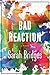 A Bad Reaction