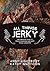 All Things Jerky: The Definitive Guide to Making Delicious Jerky and Dried Snack Offerings