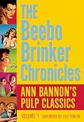 The Beebo Brinker Omnibus: Ann Bannon's Pulp Classics
