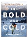 The Bold and Cold...