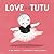 Love Is a Tutu